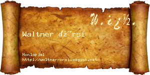 Waltner Örsi névjegykártya